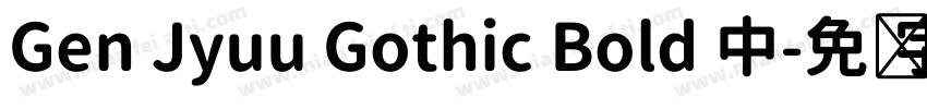 Gen Jyuu Gothic Bold 中字体转换